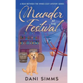 Murder at the Festival: A New Beginnings Cozy Hometown Mystery