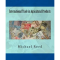International Trade in Agricultural Products