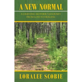 A New Normal: A Grieving Mother's Journey from Loss to Healing