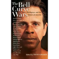 The Bell Curve Wars: Race, Intelligence, and the Future of America