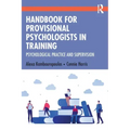 Handbook for Provisional Psychologists in Training: Psychological Practice and Supervision