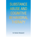 Substance Abuse and Cognitive Behavioral Therapy