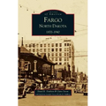 Fargo, North Dakota: 1870-1940