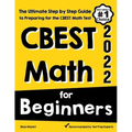 CBEST Math for Beginners: The Ultimate Step by Step Guide to Preparing for the CBEST Math Test