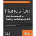 Hands-On Web Penetration Testing with Metasploit: The subtle art of using Metasploit 5.0 for web application exploitation