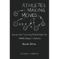 Athletes Making Moves: Secure the Future by Protecting Your Name, Image, and Likeness