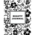 Beauty Journal: Daily Routine, Makeup, Hair Products, Skin Care, Facial, Inventory Tracker, Wish List, Keep Track & Review Products, G