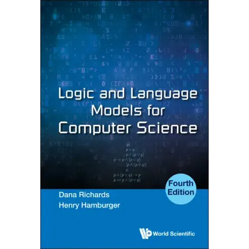 Logic and Language Models for Computer Science: 4th Edition