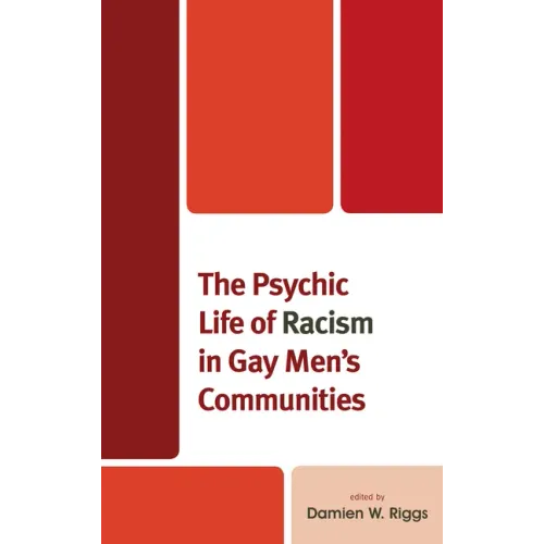 The Psychic Life of Racism in Gay Men's Communities
