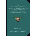 The Theory Of Geodetic Equivalents In Relation To Mundane Astrology: Including Many Remarkable Proofs And Striking Prophecies