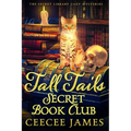 Tall Tails Secret Book Club: The Secret Library Cozy Mysteries