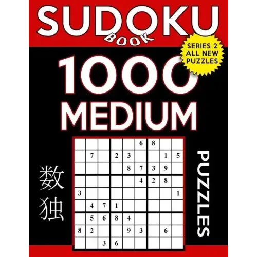 Sudoku Book 1,000 Medium Puzzles: Sudoku Puzzle Book With Only One Level of Difficulty