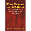 The Power of Money: How You See Money Is How You See Yourself