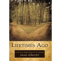 Lifetimes Ago: A Love Story Inspired from Past Life Memories