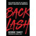 Backlash: What Happens When We Talk Honestly about Racism in America