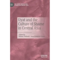 Uyat and the Culture of Shame in Central Asia