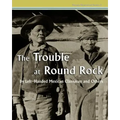 The Trouble at Round Rock: by Left-Handed Mexican Clansman and Others