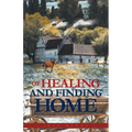 Of Healing and Finding Home: Book 3 in the Seeker Trilogy