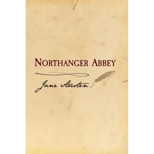 Northanger Abbey: Original and Unabridged