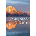 Darkness Follows Light: A Memoir of Love, Place, and Bereavement