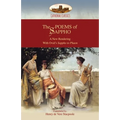 The Poems of Sappho: A New Rendering: Hymn to Aphrodite, 52 fragments, & Ovid's Sappho to Phaon; with a short biography of Sappho (Aziloth Books)