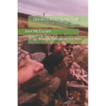Ducks, Deer & Dynamite: 52 Weekly Devotions for Men