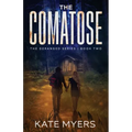 The Comatose: A Young Adult Dystopian Romance - Book Two