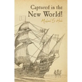 Captured in the New World!
