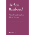 The Drunken Boat: Selected Writings