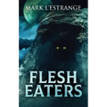 Flesh Eaters