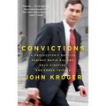 Convictions: A Prosecutor's Battles Against Mafia Killers, Drug Kingpins, and Enron Thieves