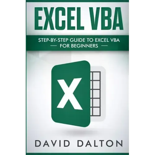 Excel VBA: Step-By-Step Guide to Excel VBA for Beginners