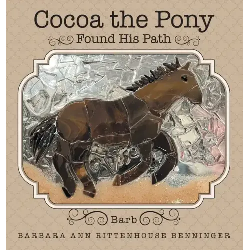 Cocoa the Pony: Found His Path