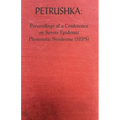 Petrushka: Proceedings of a Conference on Severe Epidemic Phytonotic Syndrome (SEPS)