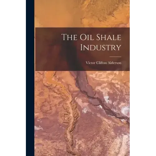 The Oil Shale Industry