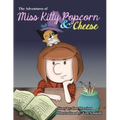 The Adventures of Miss Kitty Popcorn & Cheese