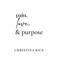 Pain, Love, and Purpose
