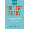 College Ready: Expert Advice for Parents to Simplify the College Transition