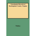 Genealogical Records of Buckingham County, Virginia