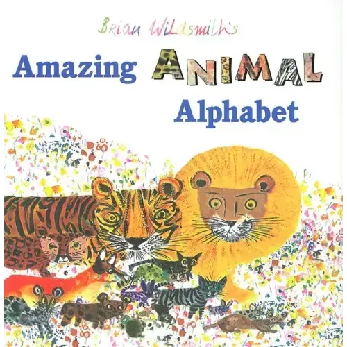 Brian Wildsmith's Amazing Animal Alphabet