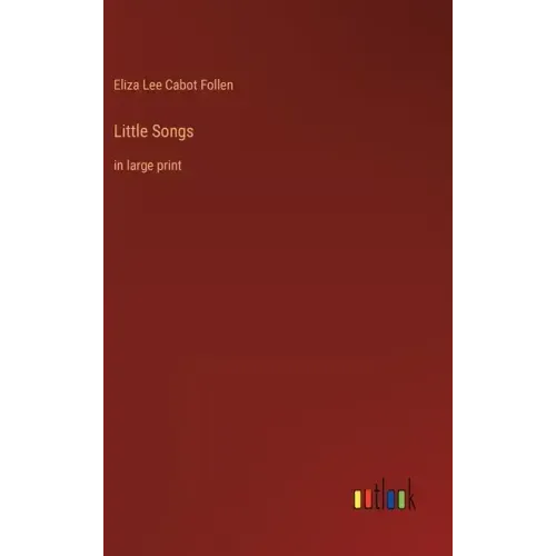 Little Songs: in large print