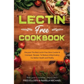 Lectin Free Cookbook: Discover The Best Lectin Free Slow Cooker, Crockpot Recipes To Reduce Inflammation For Better Health and Vitality: Wit