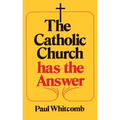The Catholic Church Has the Answer