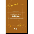 Didáctica de la Música: Las enseñanzas musicales en perspectiva