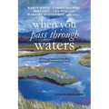 When You Pass Through Waters: Words of Hope and Healing from Your Favorite Authors