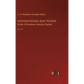 Ante-nicene Christian Library: The Seven Books of Arnobius Adversus Gentes: Vol. 19