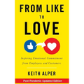 From Like to Love: Inspiring Emotional Commitment from Employees and Customers