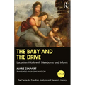 The Baby and the Drive: Lacanian Work with Newborns and Infants