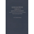 Eisenhower Versus Montgomery: The Continuing Debate