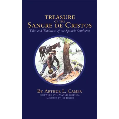 Treasure of the Sangre de Cristos: Tales and Traditions of the Spanish Southwest
